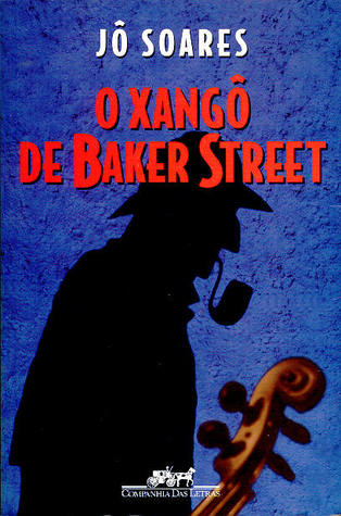Capa do material com o título O Xangô de Baker Street do Autor Soares, Jô