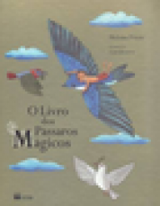 Capa do material com o título O livro dos pássaros mágicos do Autor Prieto, Heloisa