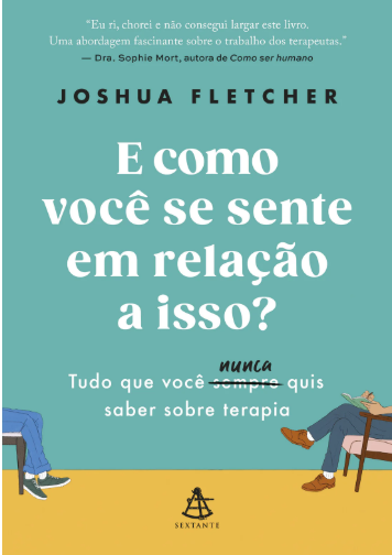 Capa do material com o título E como você se sente em relação a isso? do Autor Fletcher, Joshua