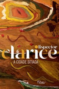 Capa do material com o título A cidade sitiada do Autor Lispector, Clarice