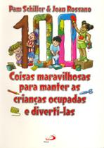 Capa do material com o título 100 coisas maravilhosas para manter as crianças ocupadas e d do Autor Schiller, Pam
