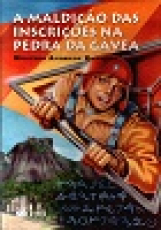 Capa do material com o título A maldição das incrições na pedra da Gávea do Autor Barbosa, Rogerio Andrade