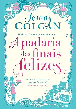 Capa do material com o título A padaria dos finais felizes do Autor Colgan, Jenny