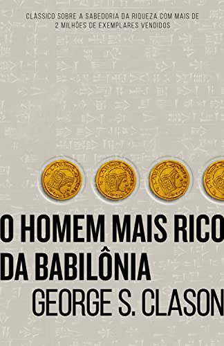 Capa do material com o título O homem mais rico da Babilônia do Autor Clason, George S.