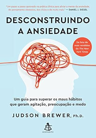 Capa do material com o título Desconstruindo a ansiedade do Autor Brewer, Judson