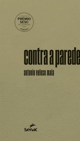 Capa do material com o título Contra a parede do Autor Maia, Antonio Veloso
