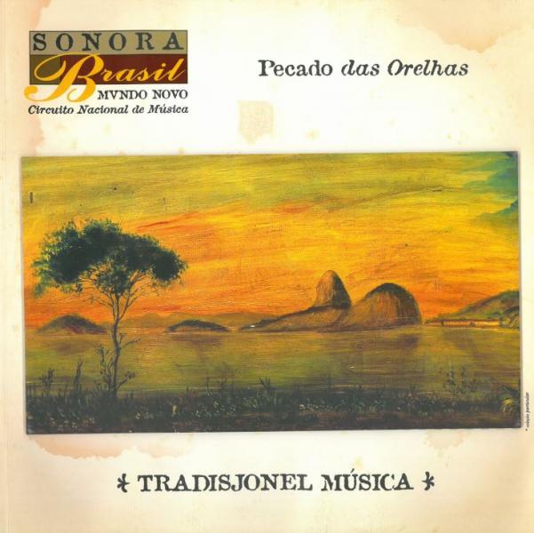 Capa do material com o título Pecado das Orelhas, Tradisjonel Música do Autor Sesc. Departamento Nacional
