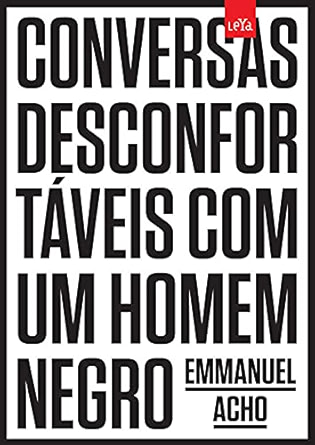 Capa do material com o título Conversas desconfortáveis com um homem negro do Autor Acho, Emmanuel