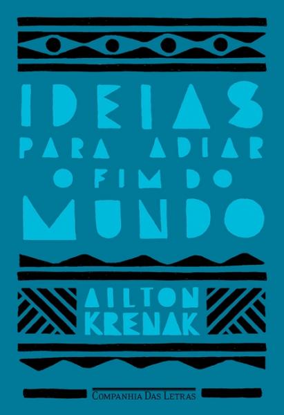 Capa do material com o título Ideias para adiar o fim do mundo do Autor Krenak, Ailton