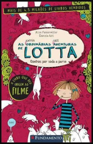 Capa do material com o título As (extra)ordinárias (des)aventuras de Lotta do Autor Pantermüller, Alice
