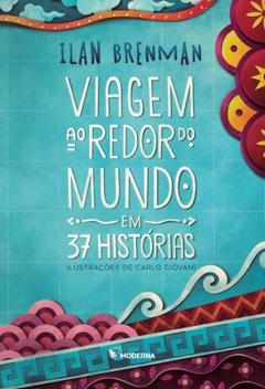 Capa do material com o título Viagem ao redor do mundo em 37 histórias do Autor Brenman, Ilan