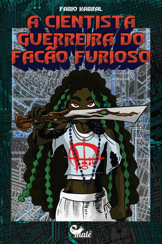 Capa do material com o título A cientista guerreira do facão furioso do Autor Kabral, Fábio
