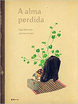 Capa do material com o título A alma perdida do Autor Tokarczuk, Olga