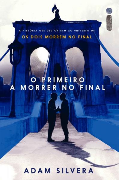 Capa do material com o título O primeiro a morrer no final do Autor Silvera, Adam