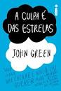 Capa do material com o título A culpa é das estrelas do Autor Green, John