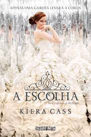 Capa do material com o título A escolha do Autor Cass, Kiera