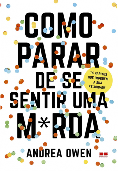 Capa do material com o título Como parar de sentir uma m*rda do Autor Owen, Andrea