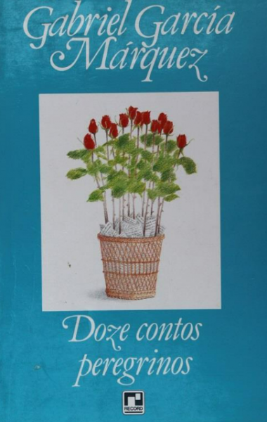 Capa do material com o título Doze contos peregrinos do Autor Garcia Márquez, Gabriel