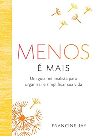 Capa do material com o título Menos é mais do Autor Jay, Francine