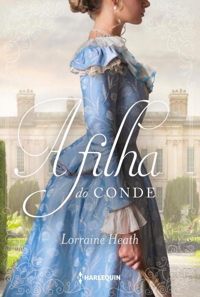 Capa do material com o título A filha do conde do Autor Heath, Lorraine