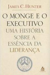 Capa do material com o título O monge e o executivo do Autor Hunter, James C.