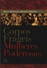 Capa do material com o título Corpos frágeis, mulheres poderosas do Autor Martoccia, Marta