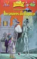 Capa do material com o título (Perigosos) invasores do espaço do Autor Melgar, Luis Tomás