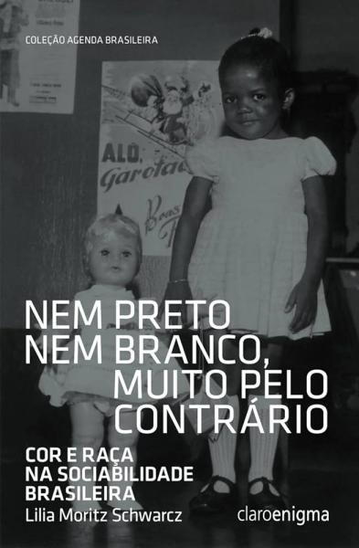 Nem preto nem branco, muito pelo contrário, Schwarcz, Lilia Moritz