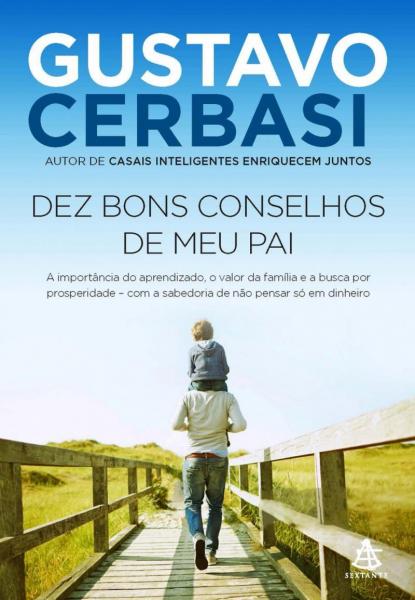 Capa do material com o título Dez bons conselhos de meu pai do Autor Cerbasi, Gustavo