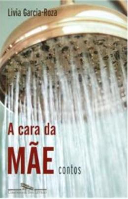Capa do material com o título A cara da mãe do Autor Garcia-Roza, Livia