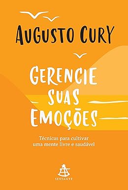 Capa do material com o título Gerencie suas emoções do Autor Cury, Augusto