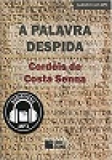 Capa do material com o título A Palavra despida do Autor Senna, Costa