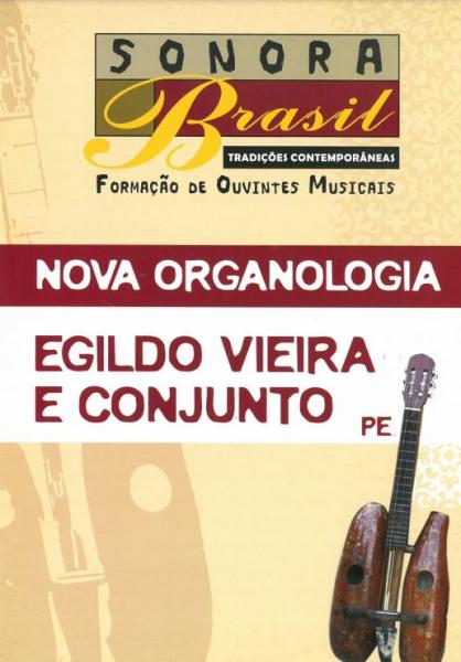Capa do material com o título Nova Organologia, Egildo Vieira e conjunto PE do Autor Sesc. Departamento Nacional