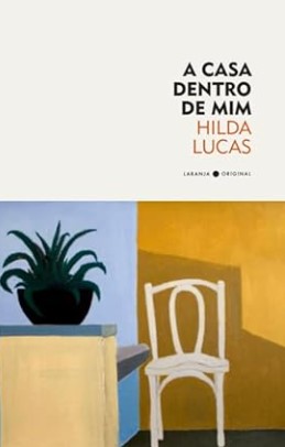 Capa do material com o título A casa dentro de mim do Autor Lucas, Hilda