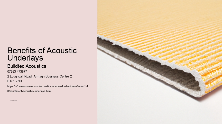 Benefits of Acoustic Underlays Buildtec Acoustics Benefits of Acoustic Underlays