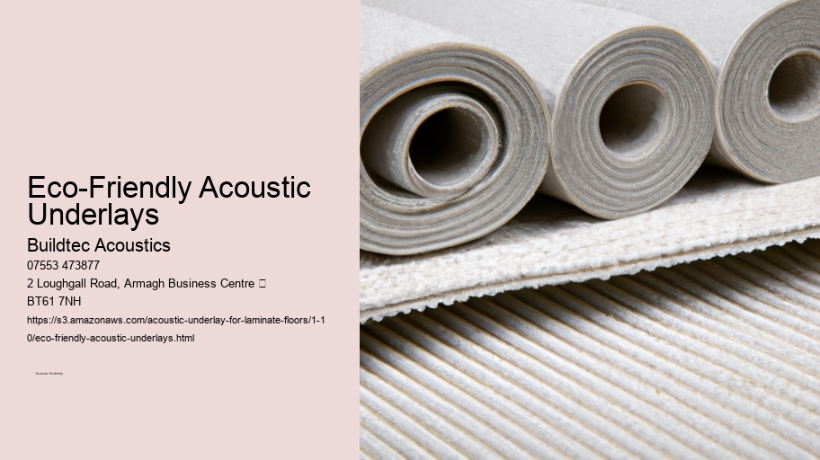 Eco-Friendly Acoustic Underlays