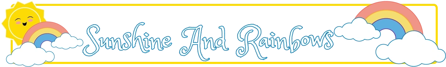 Sunshine & Rainbows