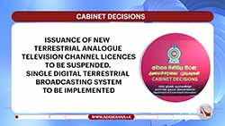 Cabinet approval to suspend issuance of new licences to operate analogue TV channels (English)