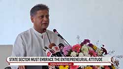 State sector must embrace the entrepreneurial attitude  � MP Dilith Jayaweera (English)