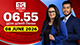අද දෙරණ 6.55 ප්‍රධාන පුවත් විකාශය - 2026.06.08