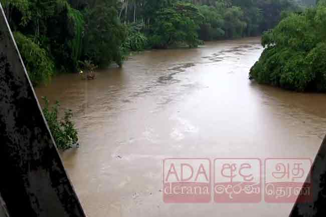 ගංගා කිහිපයක ජල මට්ටම ඉහළට