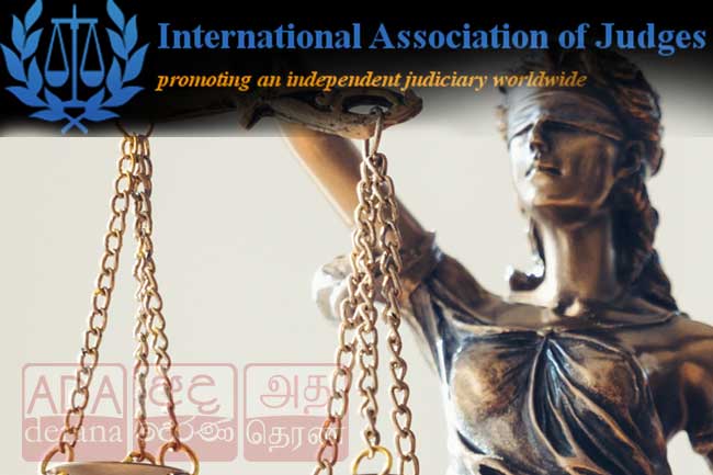 විනිසුරු විශ්‍රාම වයස දීර්ඝ කිරීමේ රජයේ යෝජනාවට ජාත්‍යන්තර විනිසුරු සංගමයේ කනස්සල්ල