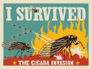Cicada Invasion: I Survived (Horizontal)