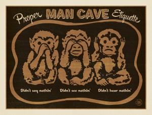 Man Cave Etiquette