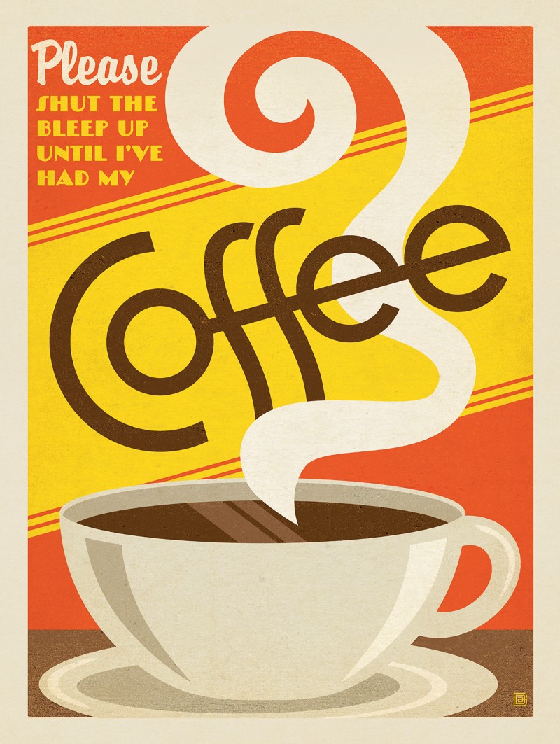 Shut Up Until I've Had My Coffee | Anderson Design Group