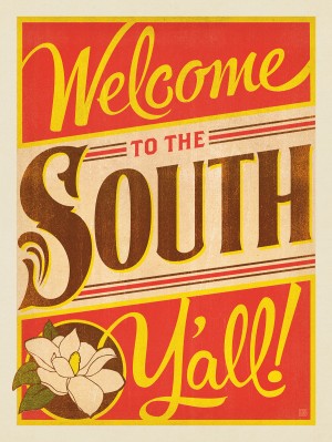 Welcome To The South, Y’all