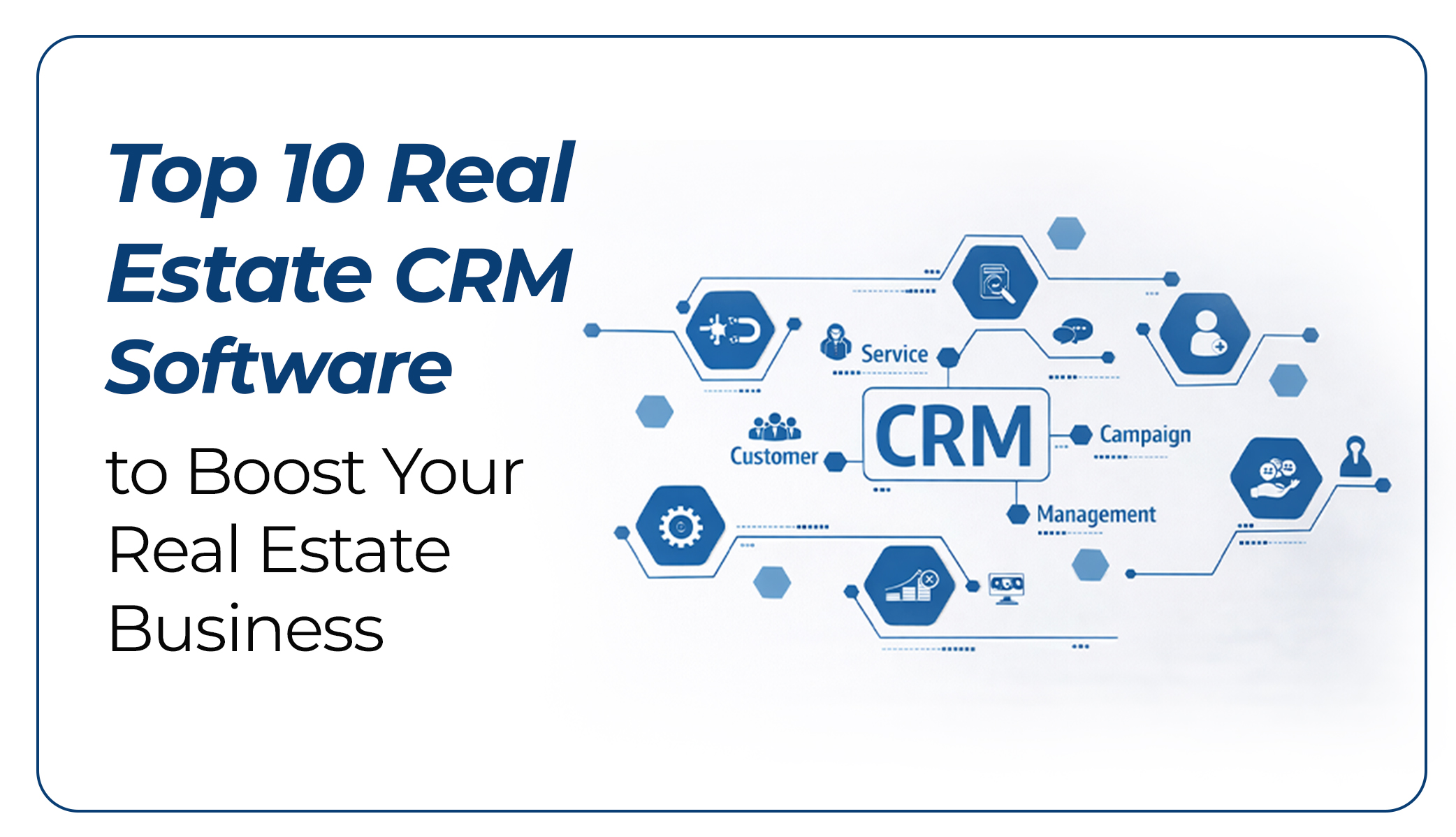Top 10 Real Estate CRM Software to Boost Your Real Estate Business