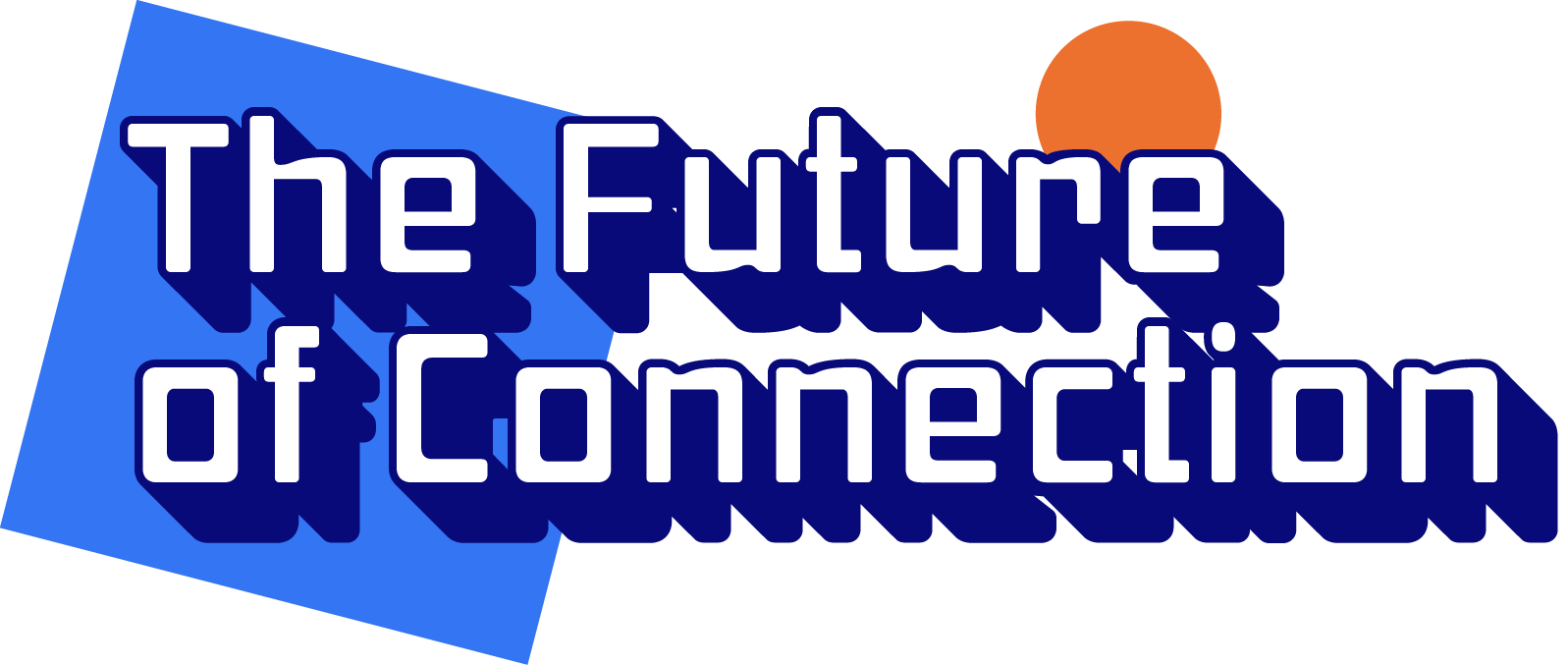 The Future of Connection&nbsp;