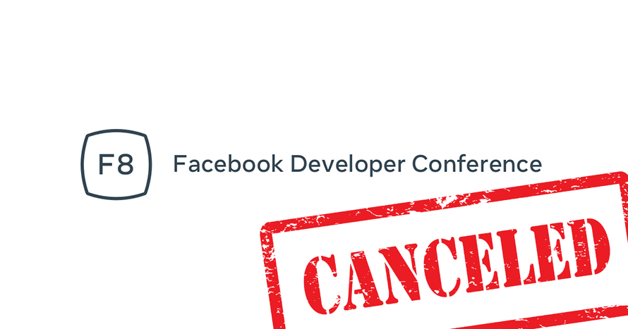 f8-canceled-content-2020 Facebook cancelled F8, its annual developer