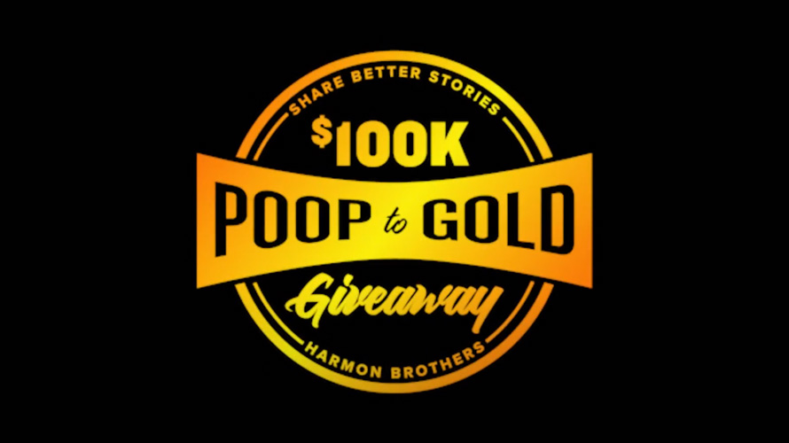 harmon-brothers-100k-giveaway-CONTENT-2020 a black background with gold works that says $100k poop to gold giveaway